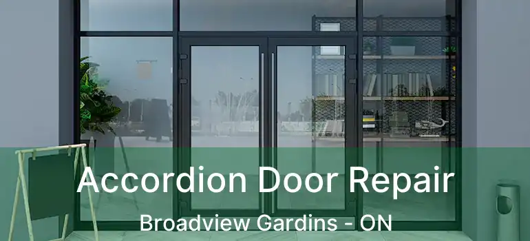 Accordion Door Repair Broadview Gardins - ON