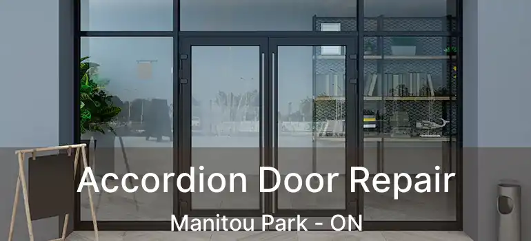 Accordion Door Repair Manitou Park - ON