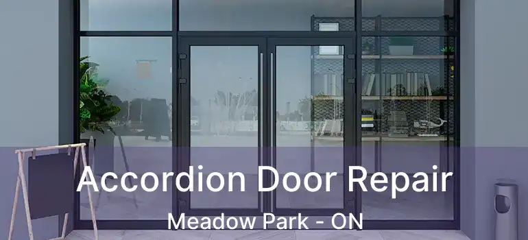 Accordion Door Repair Meadow Park - ON