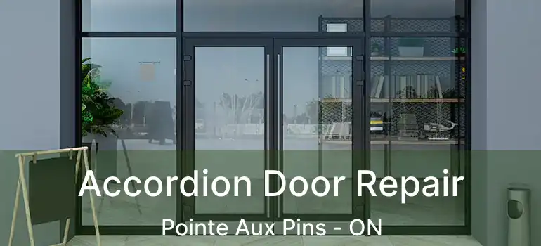 Accordion Door Repair Pointe Aux Pins - ON