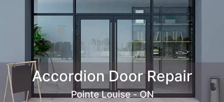 Accordion Door Repair Pointe Louise - ON