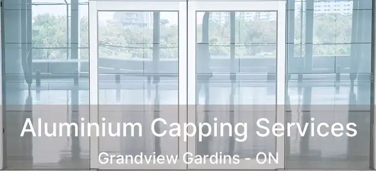  Aluminium Capping Services Grandview Gardins - ON