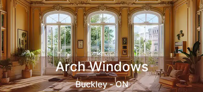  Arch Windows Buckley - ON