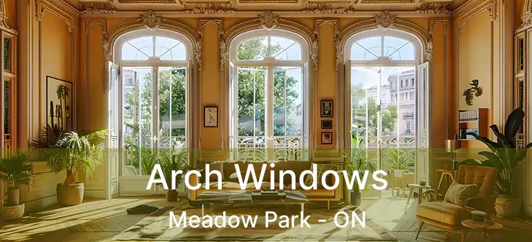  Arch Windows Meadow Park - ON