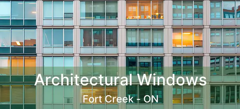 Architectural Windows Fort Creek - ON