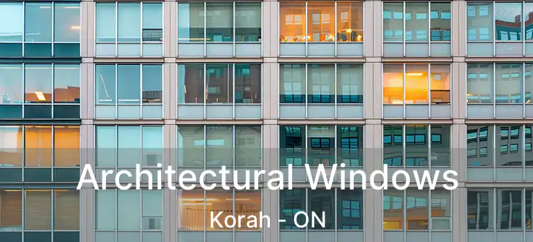 Architectural Windows Korah - ON