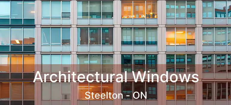 Architectural Windows Steelton - ON