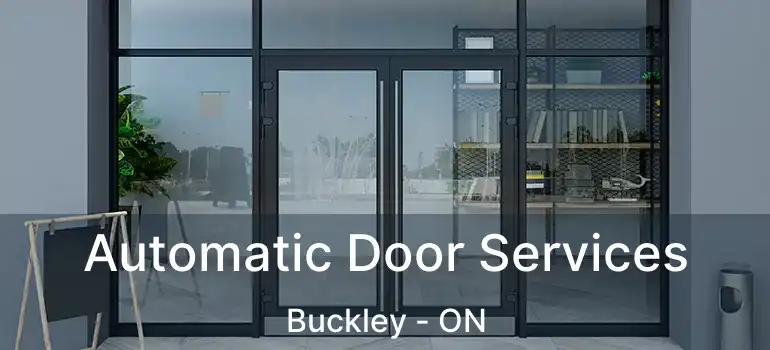 Automatic Door Services Buckley - ON
