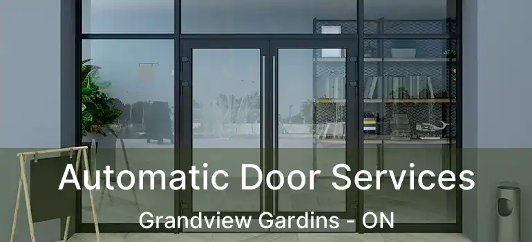 Automatic Door Services Grandview Gardins - ON