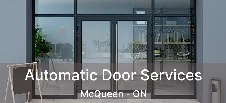 Automatic Door Services McQueen - ON
