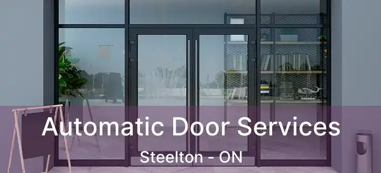 Automatic Door Services Steelton - ON