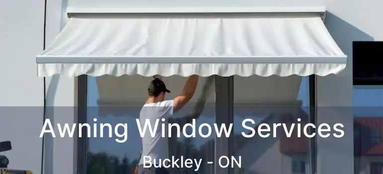 Awning Window Services Buckley - ON