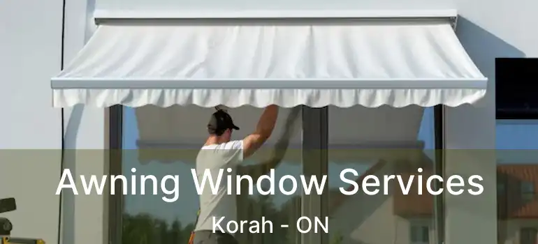 Awning Window Services Korah - ON