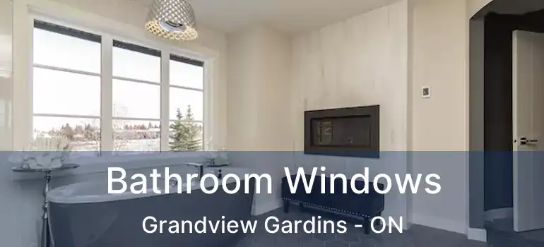 Bathroom Windows Grandview Gardins - ON