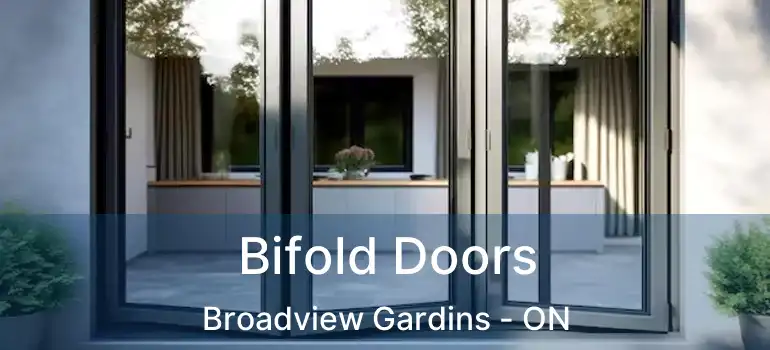 Bifold Doors Broadview Gardins - ON
