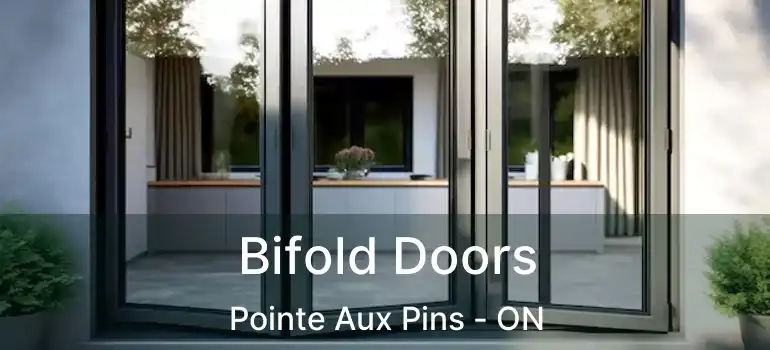 Bifold Doors Pointe Aux Pins - ON