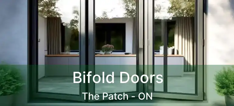 Bifold Doors The Patch - ON