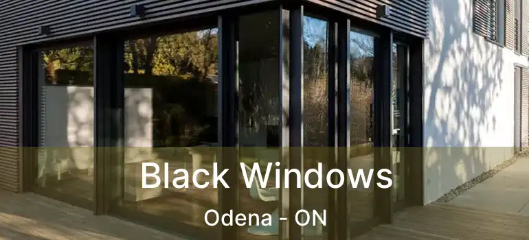  Black Windows Odena - ON