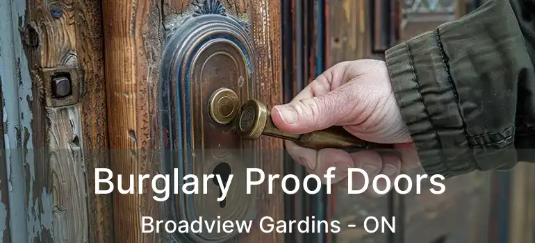 Burglary Proof Doors Broadview Gardins - ON
