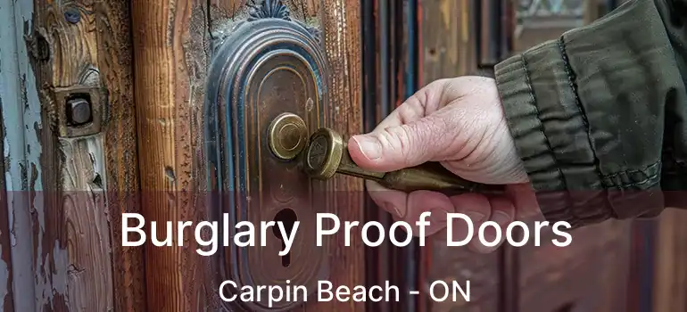 Burglary Proof Doors Carpin Beach - ON