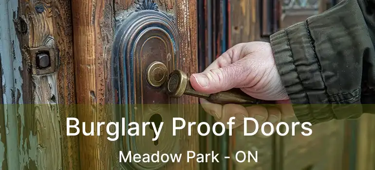 Burglary Proof Doors Meadow Park - ON