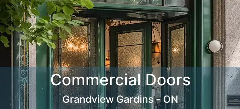 Commercial Doors Grandview Gardins - ON