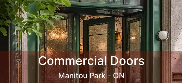 Commercial Doors Manitou Park - ON