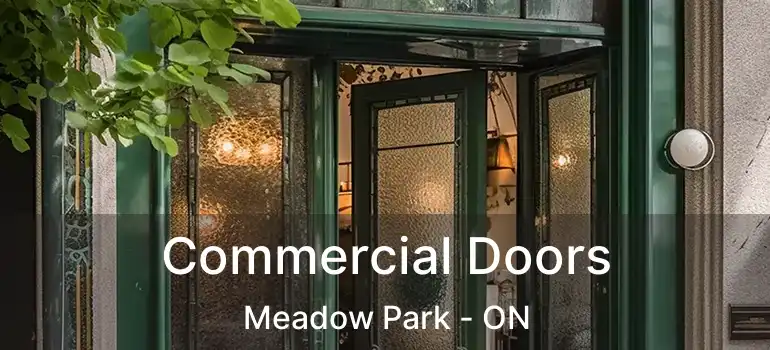 Commercial Doors Meadow Park - ON