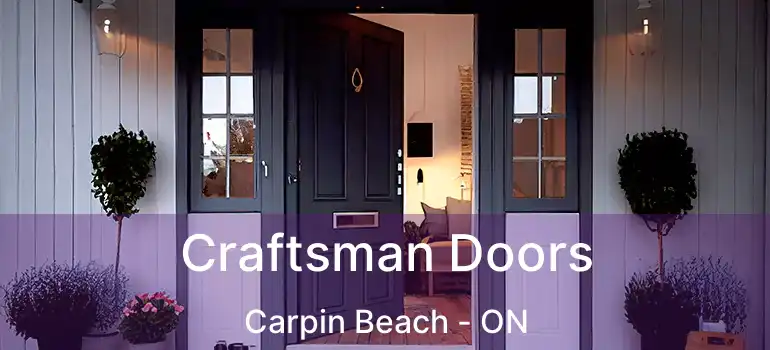 Craftsman Doors Carpin Beach - ON