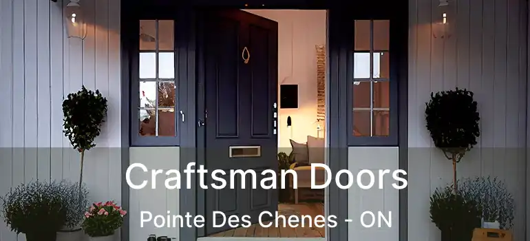 Craftsman Doors Pointe Des Chenes - ON