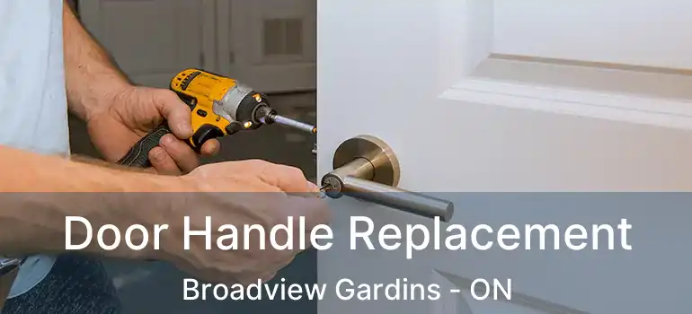 Door Handle Replacement Broadview Gardins - ON