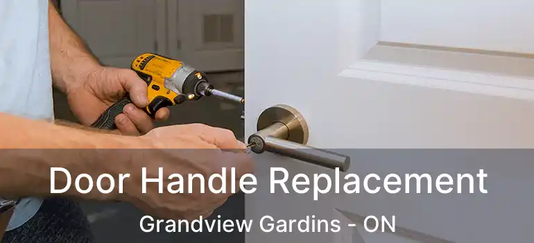 Door Handle Replacement Grandview Gardins - ON