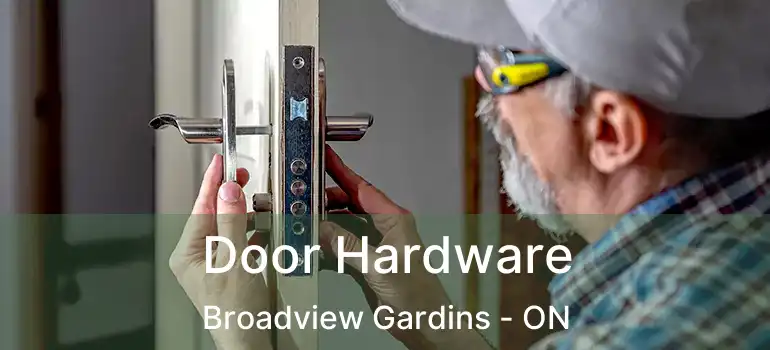  Door Hardware Broadview Gardins - ON