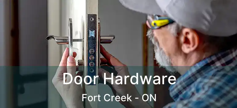  Door Hardware Fort Creek - ON
