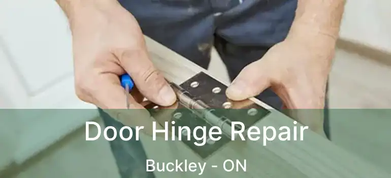 Door Hinge Repair Buckley - ON