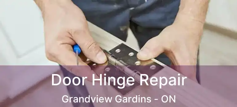 Door Hinge Repair Grandview Gardins - ON
