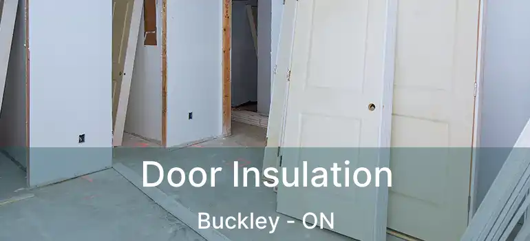 Door Insulation Buckley - ON
