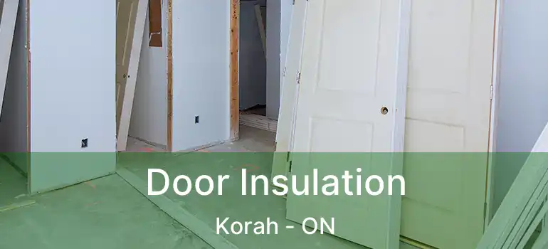 Door Insulation Korah - ON
