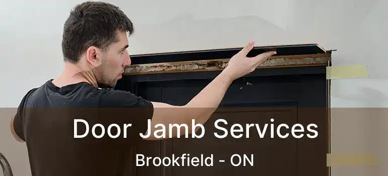 Door Jamb Services Brookfield - ON