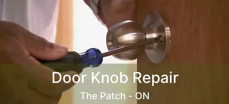 Door Knob Repair The Patch - ON