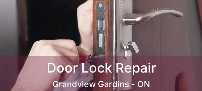 Door Lock Repair Grandview Gardins - ON