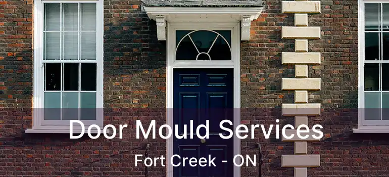 Door Mould Services Fort Creek - ON