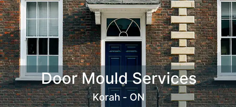 Door Mould Services Korah - ON