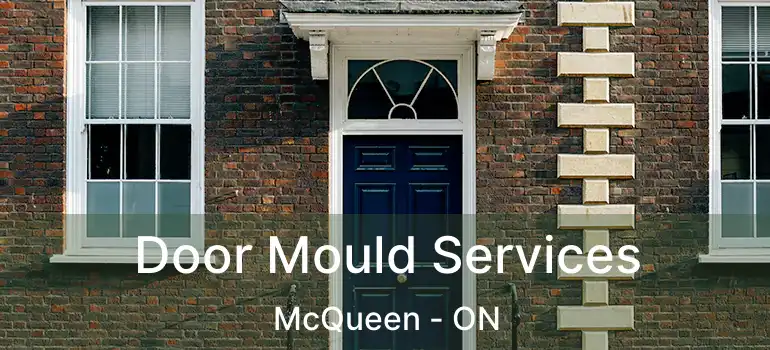 Door Mould Services McQueen - ON