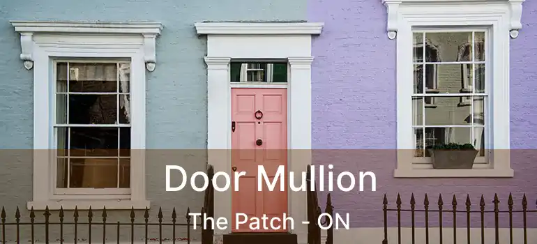 Door Mullion The Patch - ON