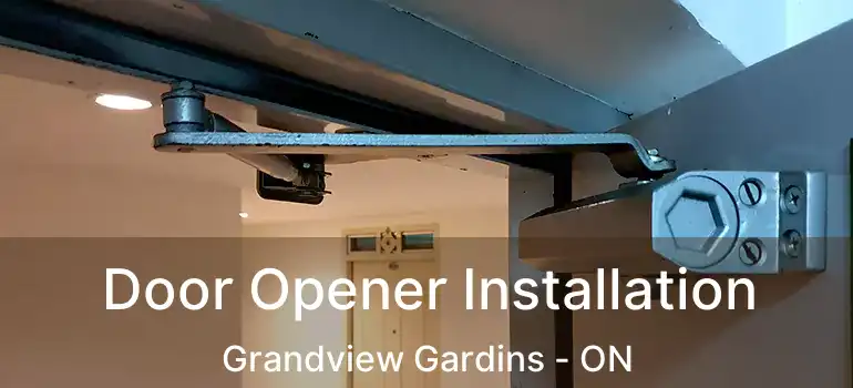  Door Opener Installation Grandview Gardins - ON