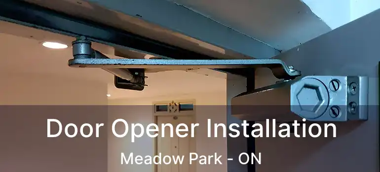  Door Opener Installation Meadow Park - ON