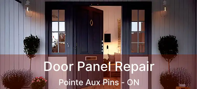 Door Panel Repair Pointe Aux Pins - ON
