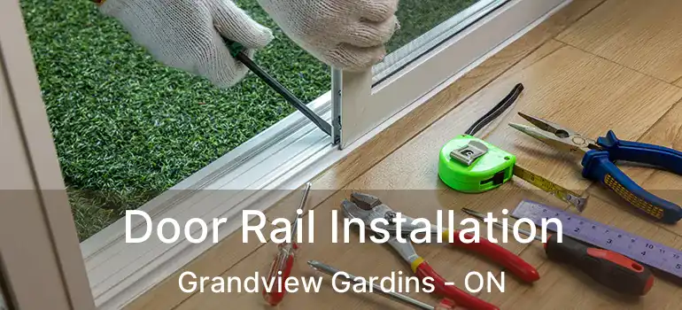 Door Rail Installation Grandview Gardins - ON