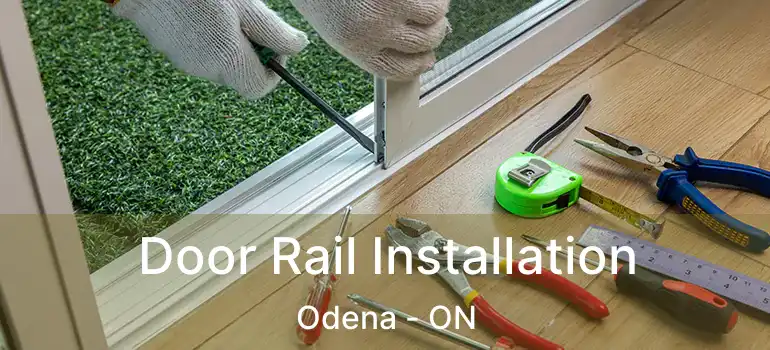  Door Rail Installation Odena - ON
